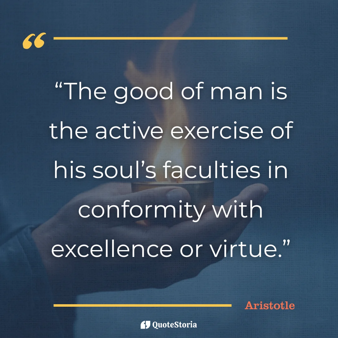 "Aristotle quote card image: The good of man is active virtue."