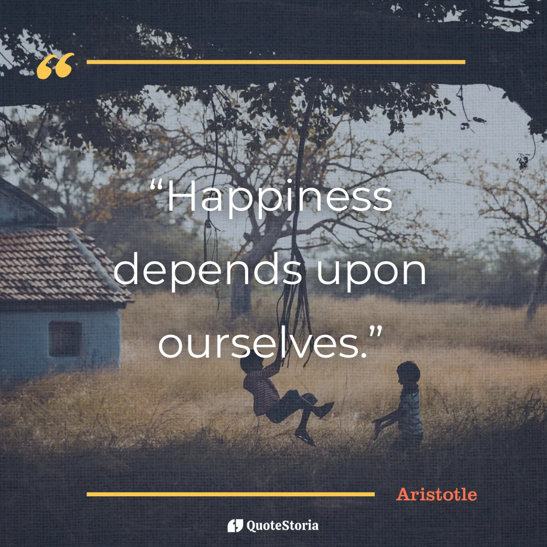 "Quote card image of Aristotle: 'Happiness depends upon ourselves.'"