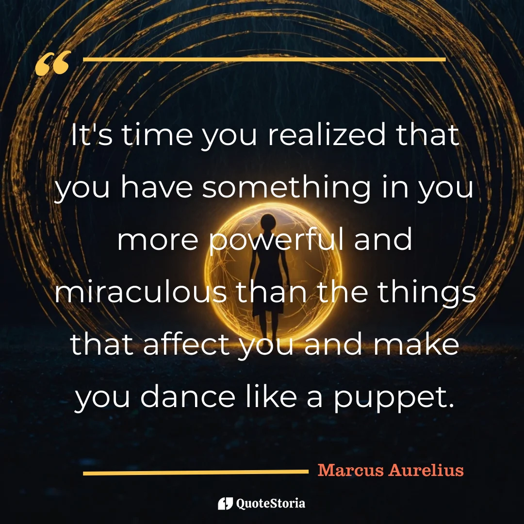 "Quote by Marcus Aurelius: inner strength surpasses external influences."