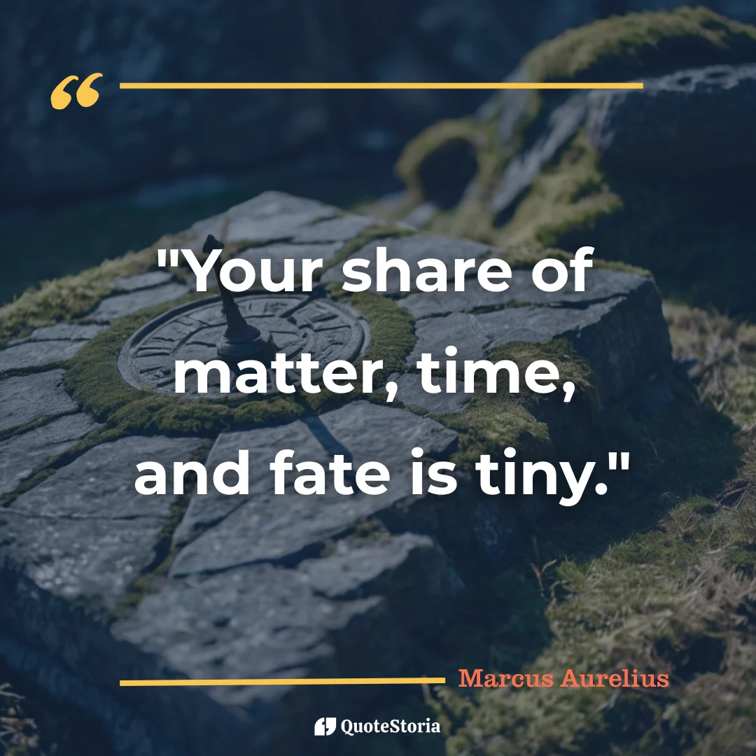 A close-up of a cracked, mossy sundial. Marcus Aurelius quote: "Your share of matter, time, and fate is tiny."