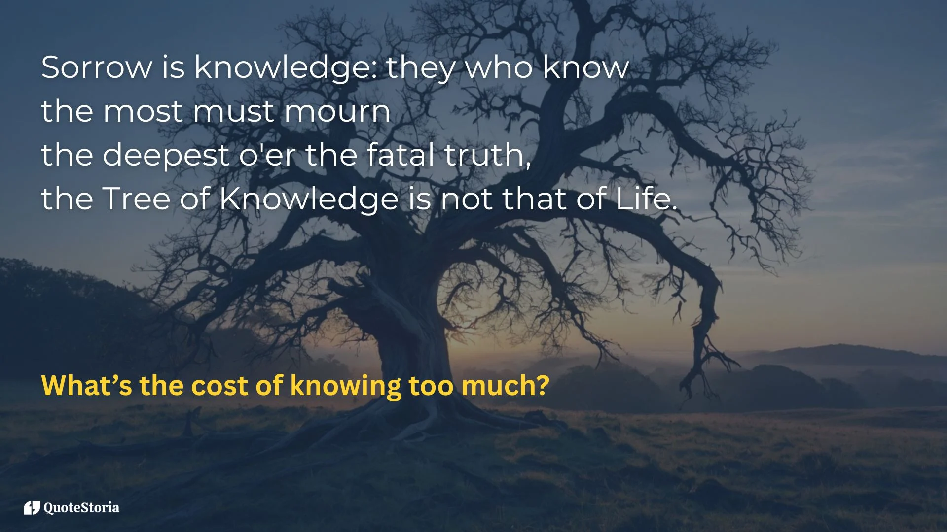 "Friedrich Nietzsche featured image: sorrow is knowledge, the Tree of Knowledge is not that of Life."
