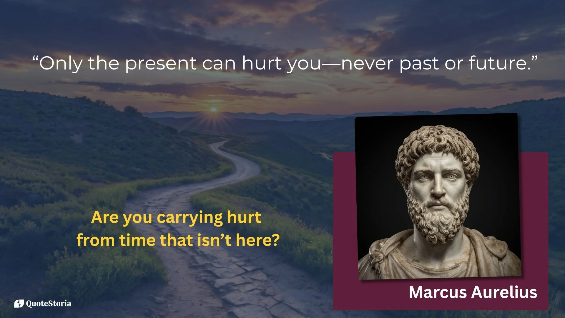 Marcus Aurelius featured image - "Only the present pain" on background with bust portrait of him