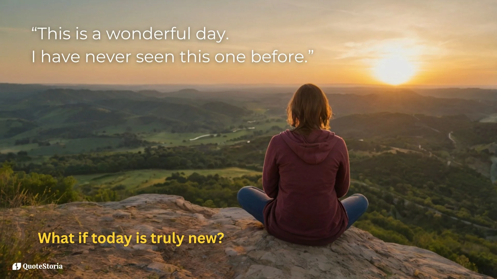 Maya Angelou featured image quote: "This is a wonderful day, I have never seen this one before."