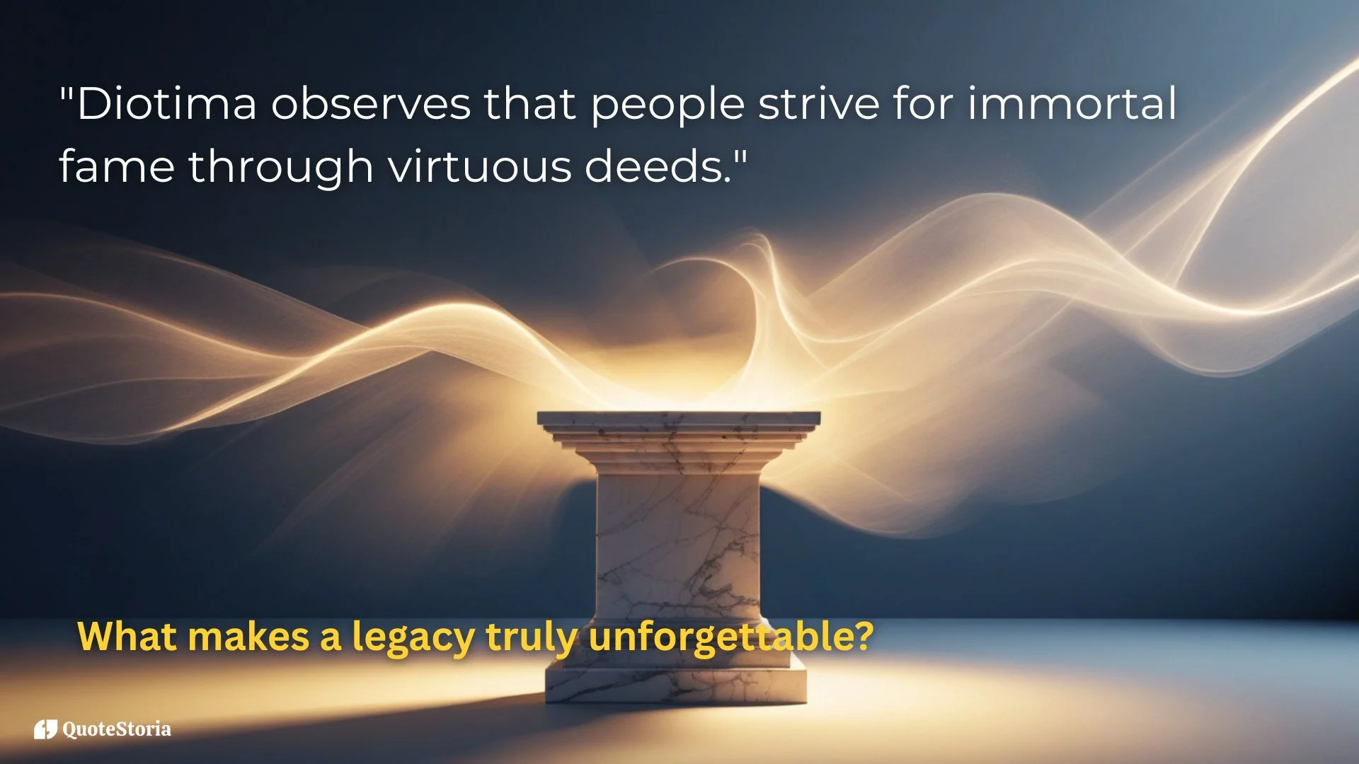 "Plato featured image quote: 'People strive for immortal fame through virtuous deeds.'"