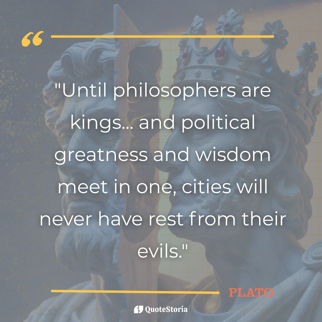 "Quote by Plato: philosophers as kings unite wisdom and leadership."