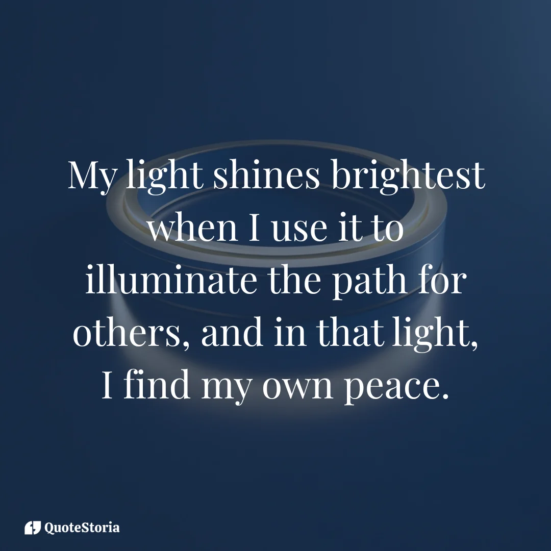 Empowering affirmation: My light shines brightest for others.