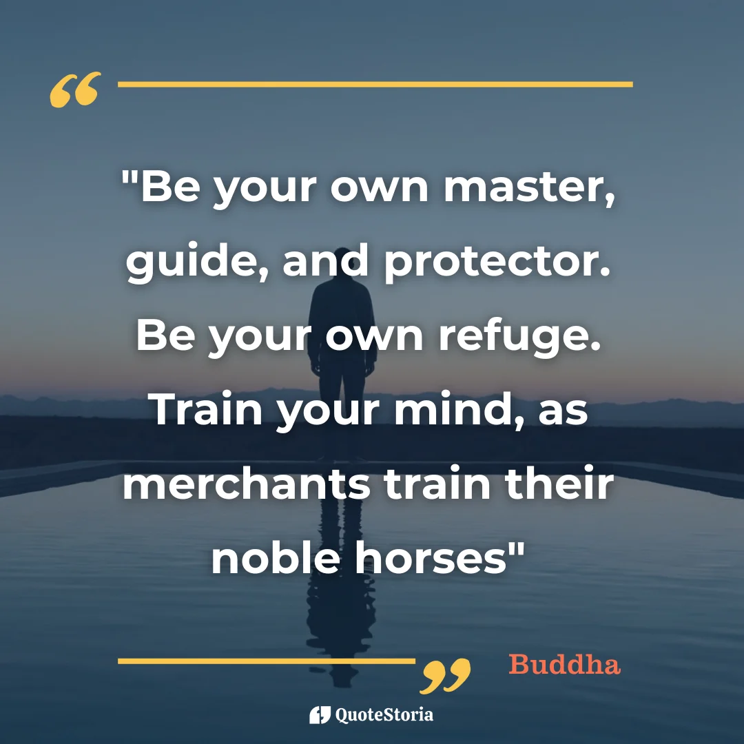 Buddha quote card: "Be your own master, guide, and protector."