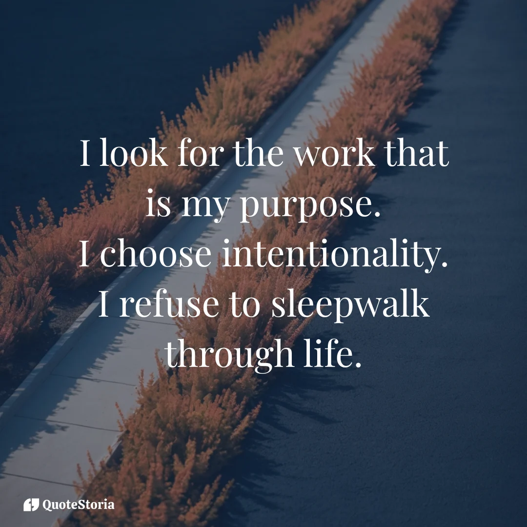 Affirmation: Path of purpose, choosing intentionality and action.