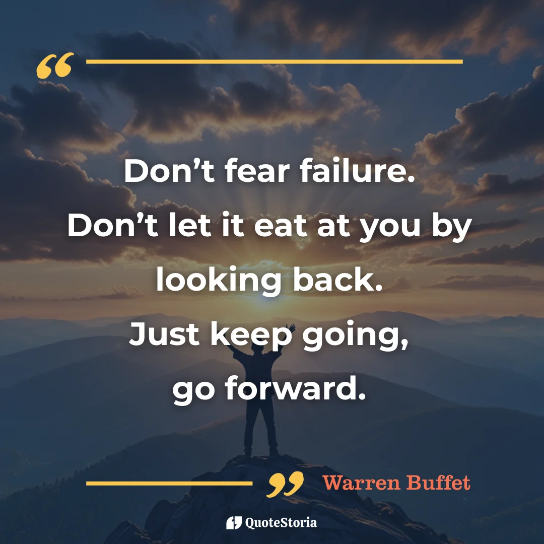 Warren Buffett quote: Just keep going, go forward.
