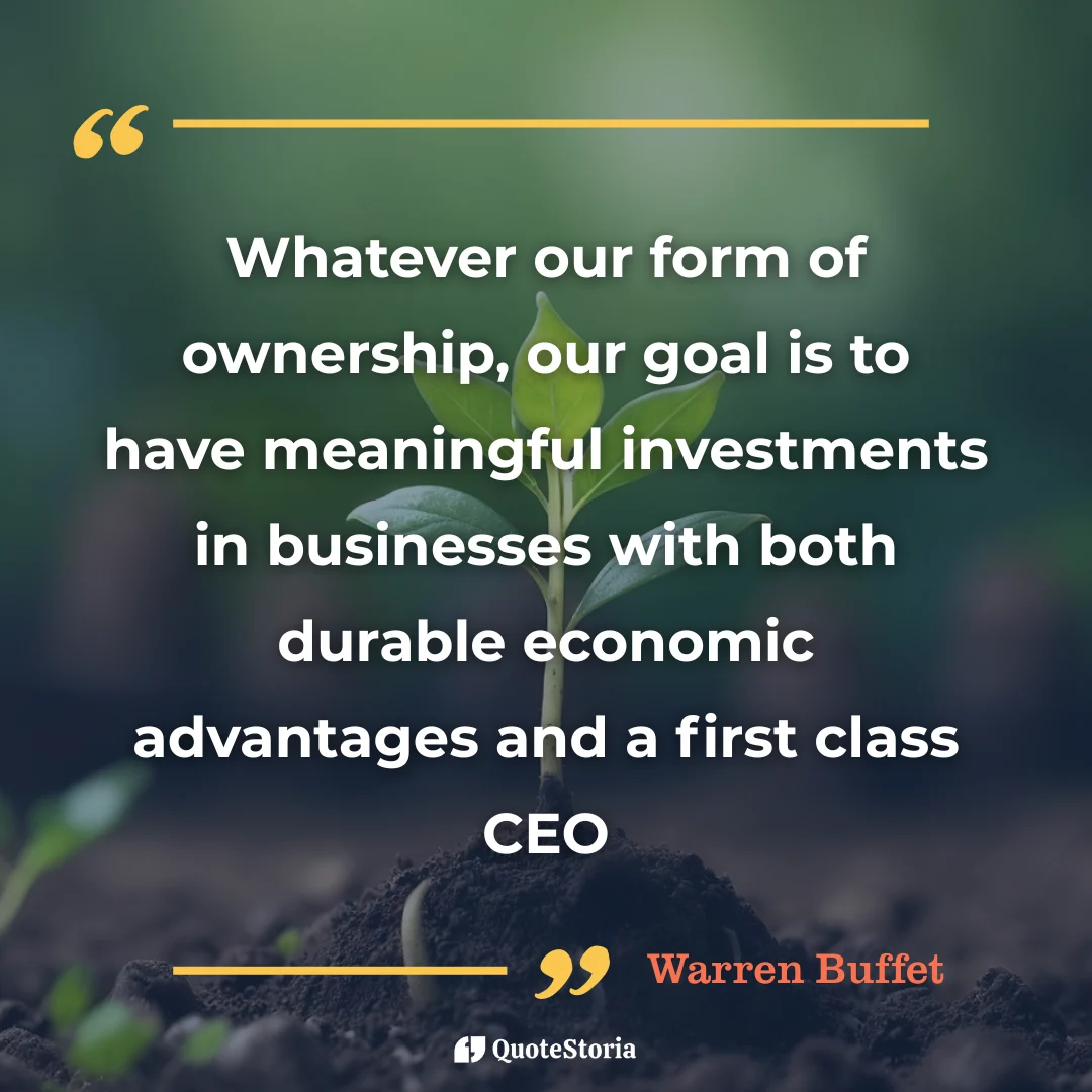 Warren Buffett quote card: "Meaningful investments need durable advantages and first-class CEOs."