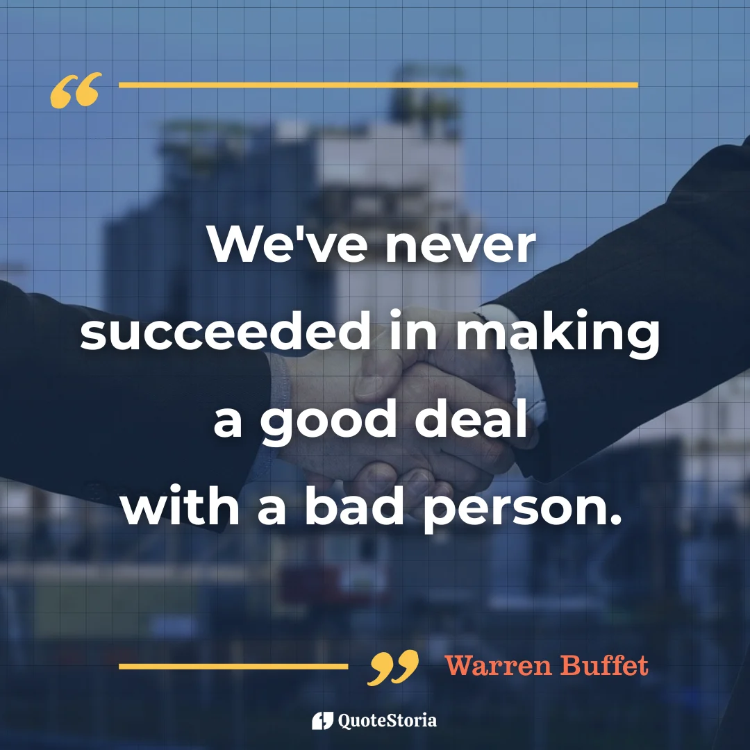 Warren Buffett featured image quote on character and succeeded in making a good deal.