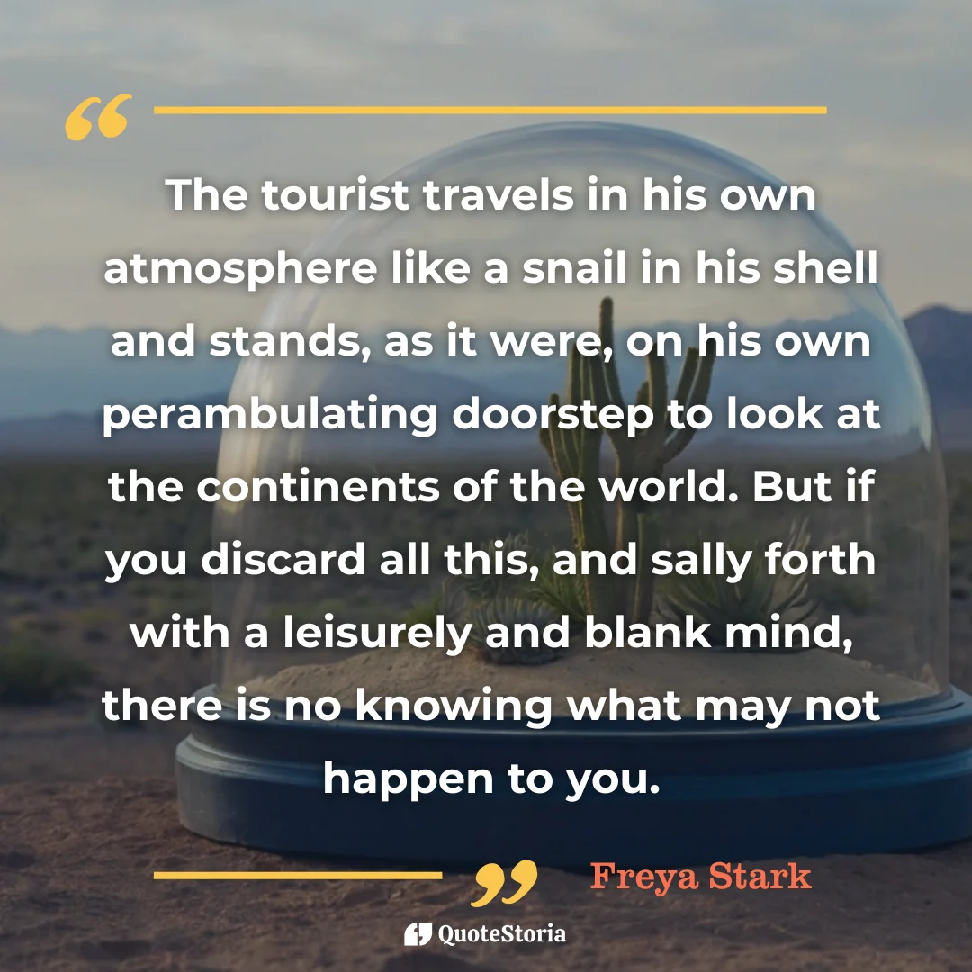 Freya Stark quote card: sally forth with a leisurely and blank mind for true adventure.
