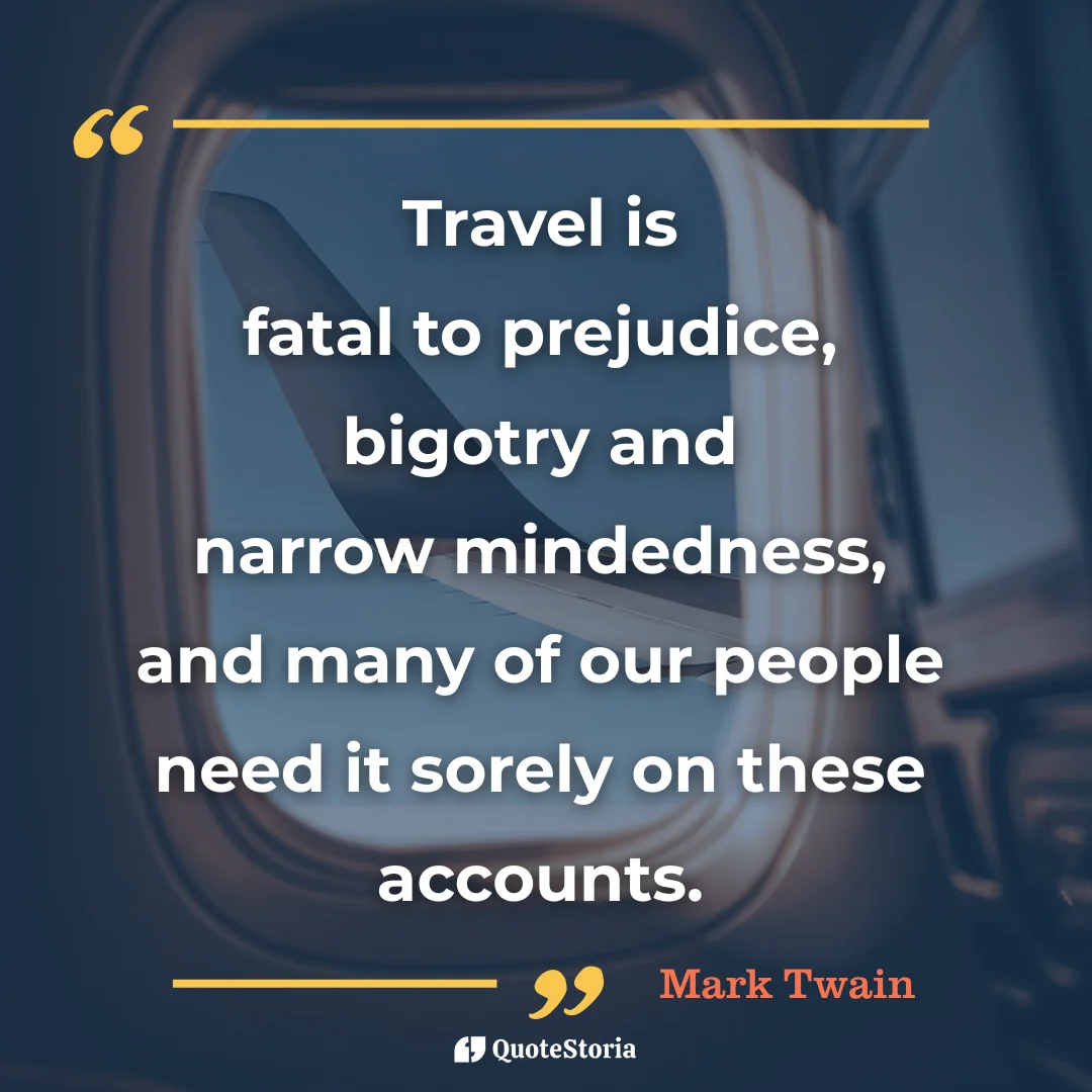 Mark Twain quote card: "Travel is fatal to prejudice, bigotry and narrow mindedness."