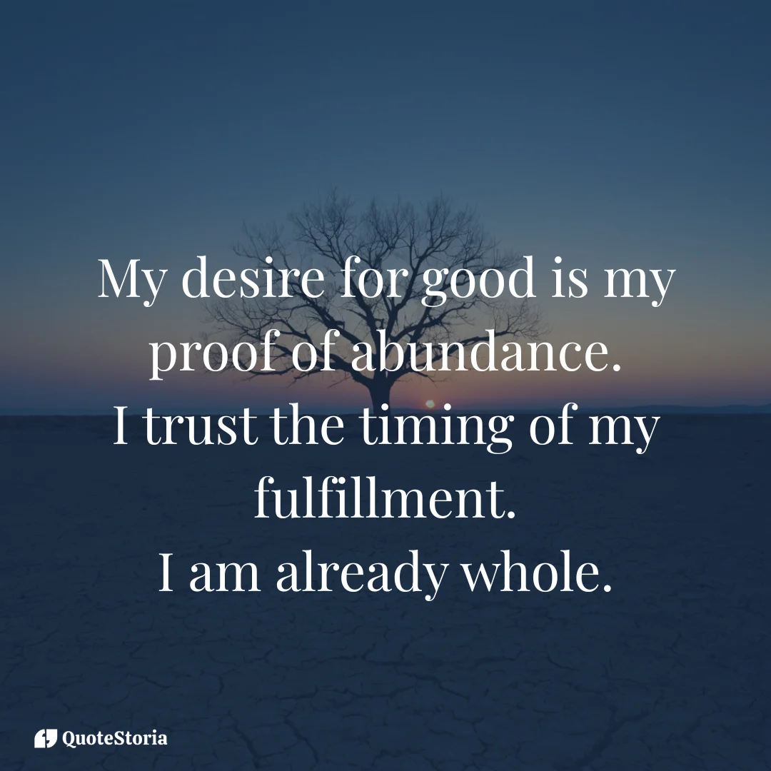 Empowering affirmation visual: Desire for good is a proof of abundance.