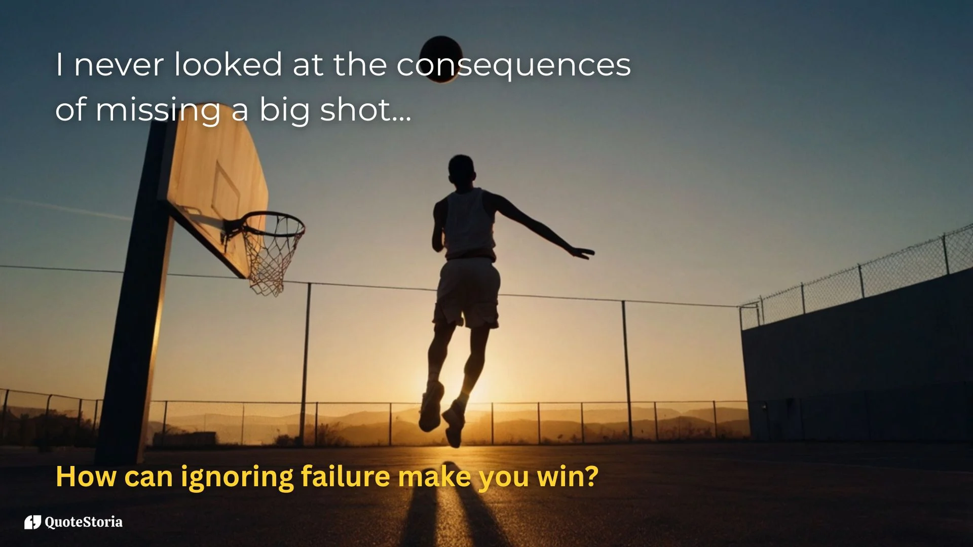 Michael Jordan featured image quote: "I never looked at the consequences of missing a big shot."