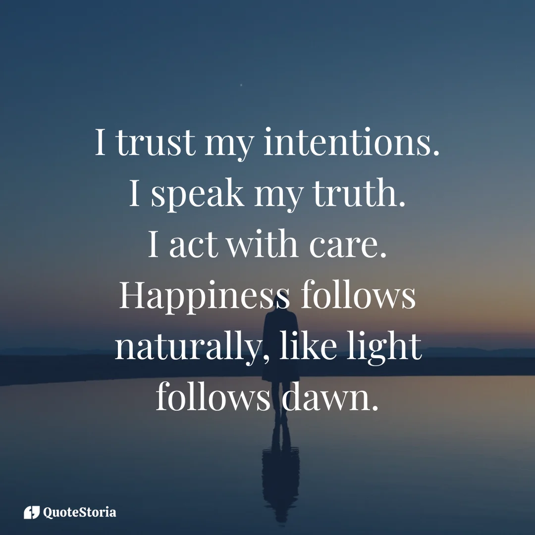 The first light of dawn, symbolizing happiness that follows naturally.