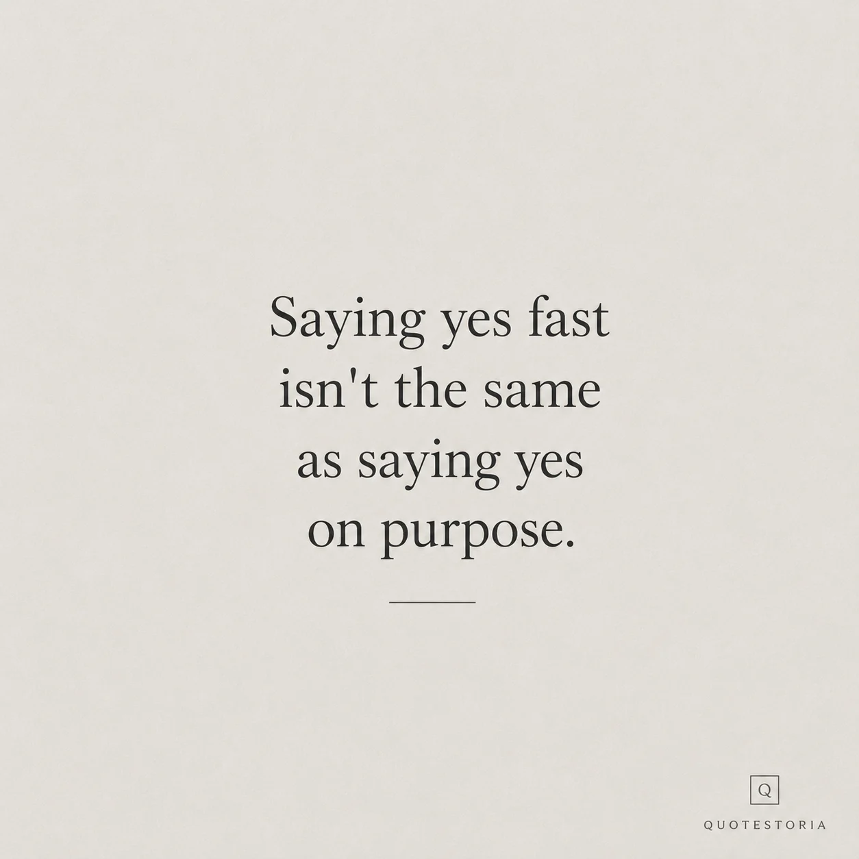 text card reading a short line about yes and purpose